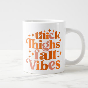 Thick Thighs Herfst Vibes Extra Grote Beker