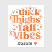 Thick Thighs Herfst Vibes Sticker (Vel)