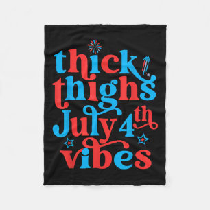 Thick Thighs July 4th Vibes Quote voor Vrouwen Man Fleece Deken