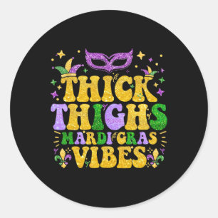 Thick Thighs Mardi Gras Vibes Fleur De Lis Mardi G Ronde Sticker