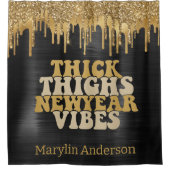 THICK THIGHS & NEW YEAR VIBES GLITTER DRIP CUSTOM DOUCHEGORDIJN (Voorkant)