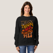Thick Thighs & Pumpkin Pies Fall Tops  Thanksgivin (Voorkant volledig)