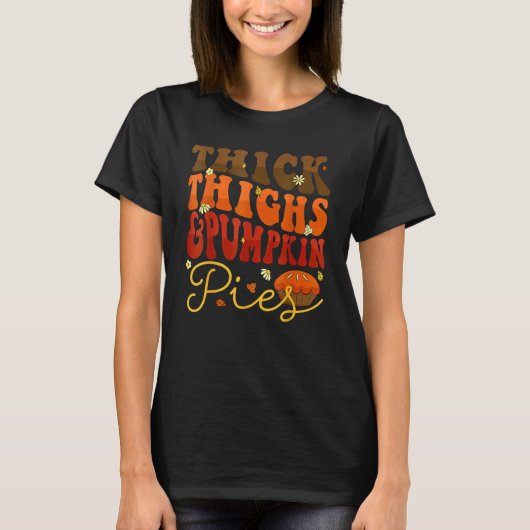 Thick Thighs Pumpkin Pies  Thanksgiving Matching 1 T-shirt (Voorkant)