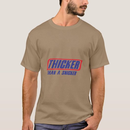 Thicker dan een Snicker T-shirt (Voorkant)