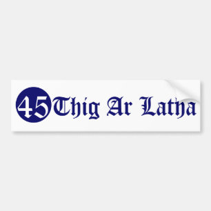 Thig Ar Latha Gaelic Onze Dag Zal Komen 45 Bumpersticker
