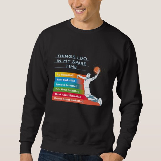 Things I Do In My Spare Time Basketball Trui (Voorkant)