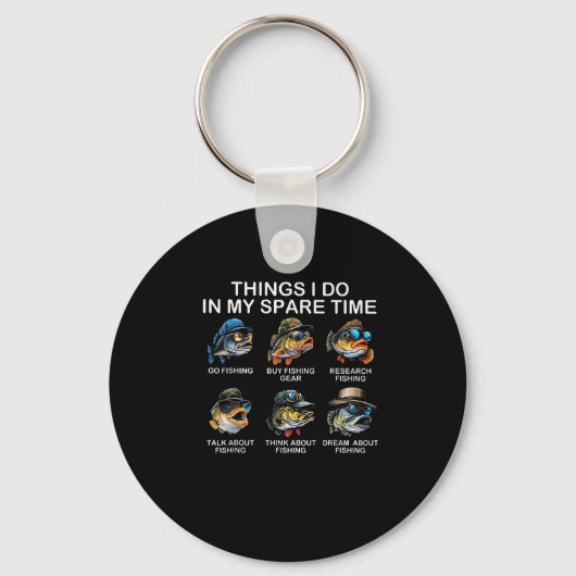 Things I Do In My Spare Time Funny Fishing  Sleutelhanger (Voorkant)