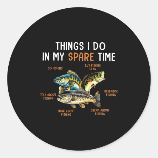 Things I Do In My Spare Time Funny Fishing Things  Ronde Sticker (Voorkant)