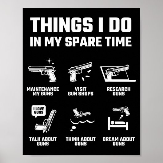 Things I Do In My Spare Time Funny Gun Lover Gift  Poster (Voorkant)