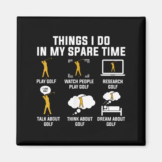 Things I Do In My Spare Time Play Golf  Magneet (Voorkant)