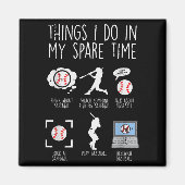 Things I Do Spare Time Baseball Funny Player Men W Magneet (Voorkant)