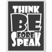 Think Before Speak Sticker (Voorkant)