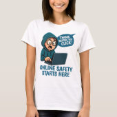 Think Before You Click - Online Safety Awareness T-shirt (Voorkant)