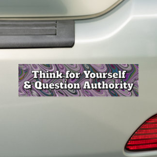 Think for Yourself & Question Authority Bumpersticker