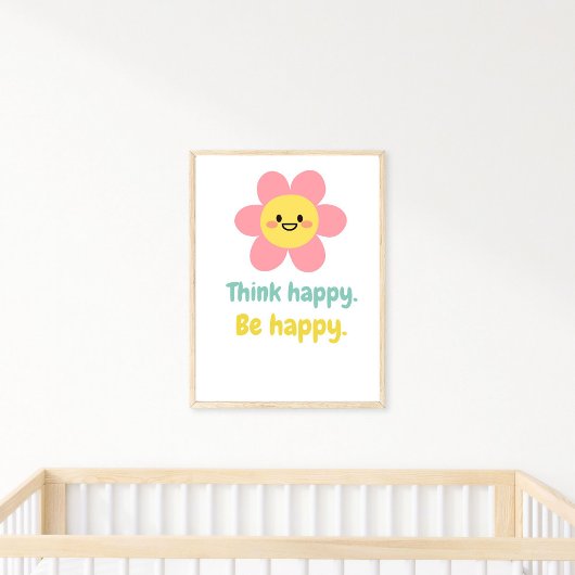 Think Happy Be Happy, Positive Mindset Kinder prin Poster