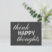 Think Happy Thoughts - carte postale inspirante (Debout devant)