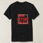 Think Outside The Box - Creative Motivation T-Shir T-shirt (Design voorkant)