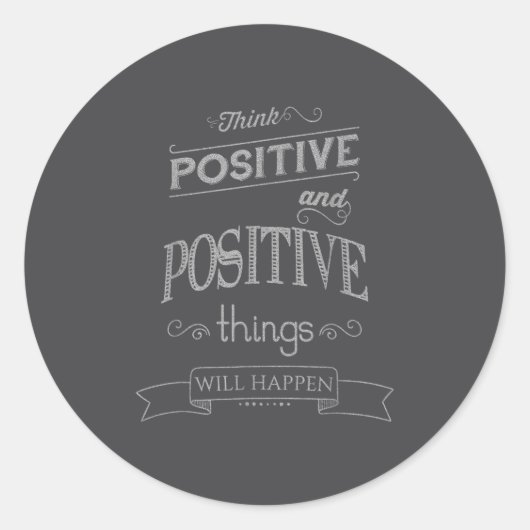 Think Sitive Things Happen Motivational  Ronde Sticker (Voorkant)