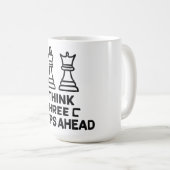 Think Three Steps Ahead Chess Player Mug (Devant droit)