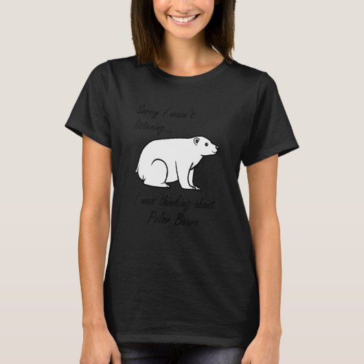 Thinking About Polar Bears Cute Bear Wildlife T-shirt (Voorkant)