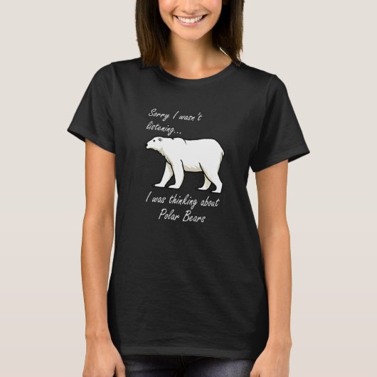Thinking About Polar Bears Wilderness Adventure Pr T-shirt (Voorkant)