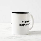 Thinking Is Hard Work™ Beverage Mug (Devant droit)