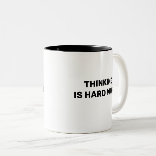 Thinking Is Hard Work™ Beverage Mug (Devant droit)