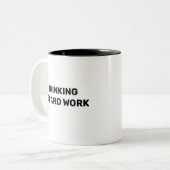 Thinking Is Hard Work™ Beverage Mug (Devant gauche)