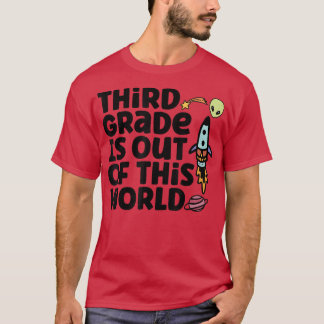 Third Grade Is Out Of This World T-Shirt
