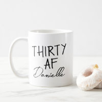 Thirty AF 30th Birthday Grappig Gepersonaliseerd