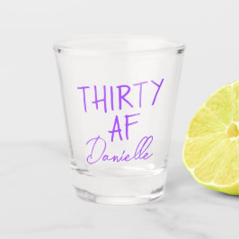 Thirty AF Gepersonaliseerde Grappige 30ste Verjaar Shot Glas