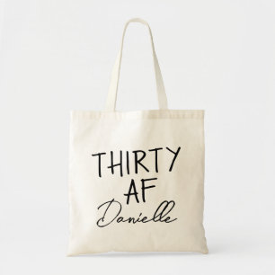 Thirty AF Gepersonaliseerde Grappige 30ste Verjaar Tote Bag