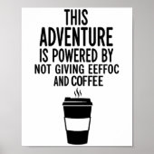 This Adventure Is Wered By Not Giving Eeefoc  Poster (Voorkant)
