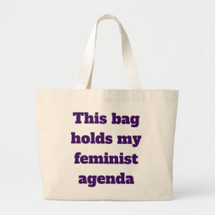 This bag holds my feminist agenda grote tote bag