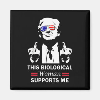 This Biological Woman Supports Me Trump 2025  Magneet