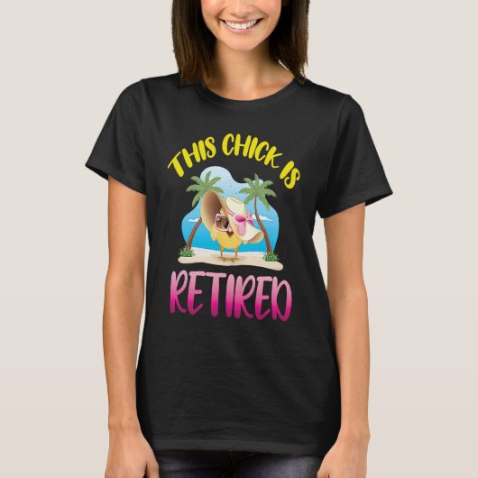 This Chick is Retired  1 T-shirt (Voorkant)