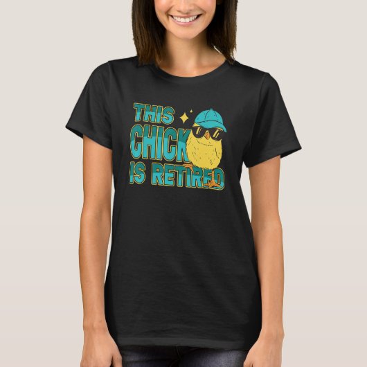 This Chick is retired Women Retirement T-shirt (Voorkant)
