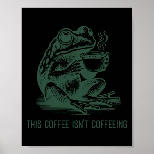 This Coffee Isn't Coffeeing Funny Cafeine Addictio Poster (Voorkant)
