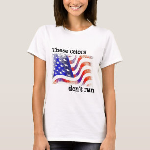 "This Colours Don't Run" Patriottisch T-shirt voor