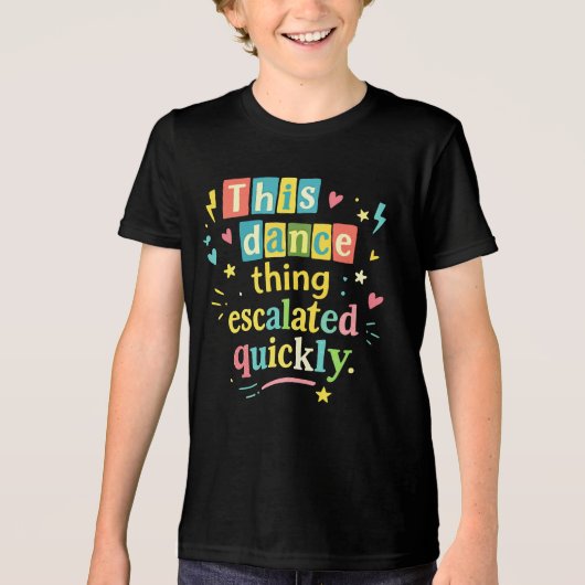 This dance thing escalated quickly Tri-Blend shirt (Voorkant)