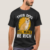 This Dog will Make You Rich Cryptocurrency Crypto  T-shirt (Voorkant)