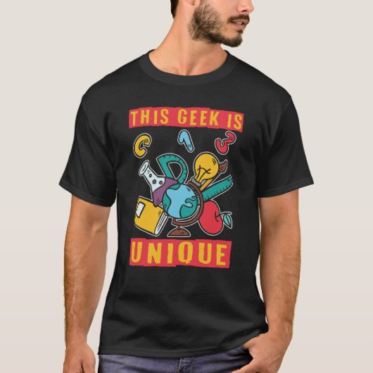 This Geek Is Unique Scientist Science  1 T-shirt (Voorkant)