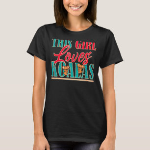 This Girl Loves Koalas Cute Womens Koala Bear T-shirt