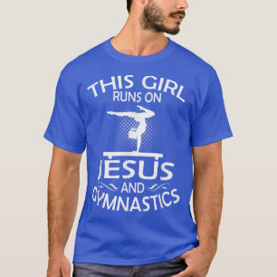 This Girl Runs On Jesus And Gymnastics for Women T-shirt