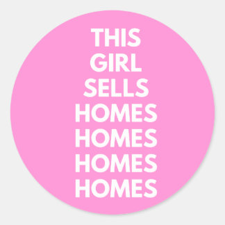 This Girl Sells Homes Homes Homes  Ronde Sticker