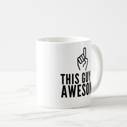 This Guy Is Awesome Funny Coffee Mug (Devant droit)