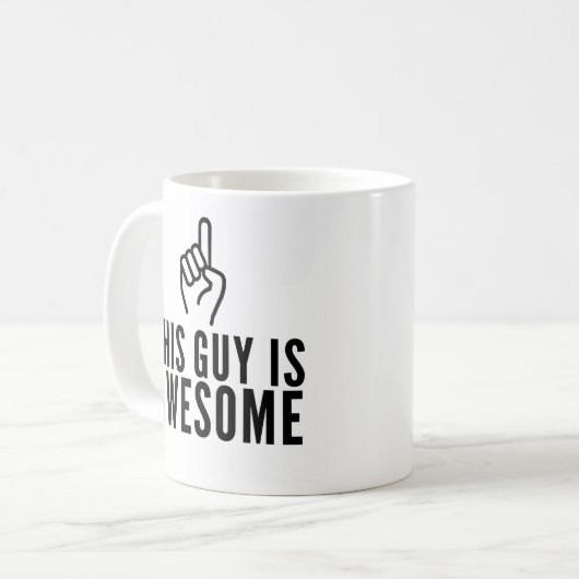 This Guy Is Awesome Funny Coffee Mug (Devant gauche)
