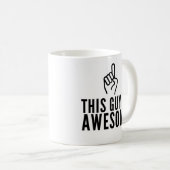 This Guy Is Awesome Funny Coffee Mug Koffiemok (Voorkant rechts)