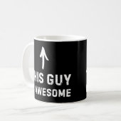 This Guy Is Awesome Mug - Funny Positive Coffee  (Devant gauche)