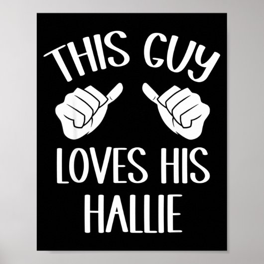 This Guy Loves His Hallie Valentine  Poster (Voorkant)